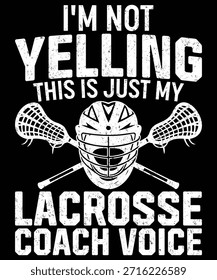 Eu não estou gritando isso é apenas o meu treinador de lacrosse Voz Design gráfico