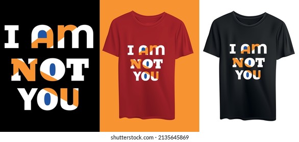 i am not you tshirt design