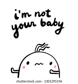 Shes not your baby