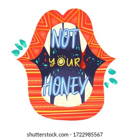
not your honey hand drawn lettering phrase. Vector illustration.stylish print for t shirt, card, poster, social media. feminism and woman motivational slogan concept. isolated white background