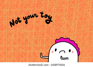 Not your toy hand drawn vector illustration in cartoon style on textured background lettering orange men