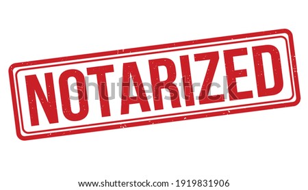 Notarized grunge rubber stamp on white background, vector illustration