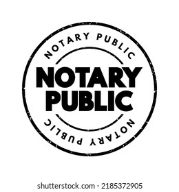 Notary public - public officer constituted by law to serve the public in non-contentious matters, text concept stamp