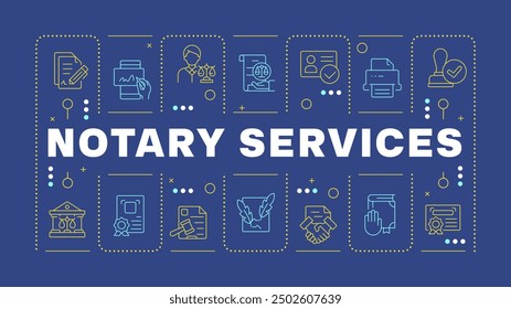 Notary services blue word concept. Document authenticity, signing. Person identification. Horizontal vector image. Headline text surrounded by editable outline icons