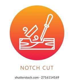 Notch Cut Gradient Fill Icon, Mini Illustration Relate To Carpentry, Wood Industry. Use For Modern Concept, Ui, Ux Web And App Development.