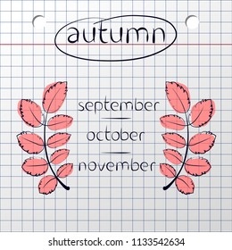 Note: autumn, september, ocotober, november. Hand drawn lettering inscription on squared page. Notebook paper texture with text and sketch of leaves. 