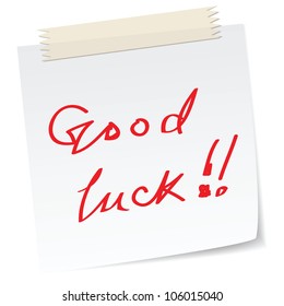 a note with 'good luck' message, handwritten texts.