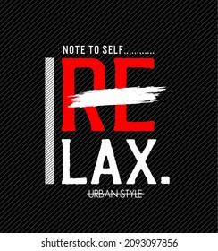 note to self RELAX slogan vector typography graphics print etc