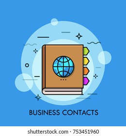 Notebook with colorful bookmarks and globe on cover. Concept of business contacts, international communication, global networking. Vector illustration for web banner, website, advertisement, poster.