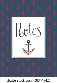 Notebook cover template with hand lettering "Notes" and floral anchor. Vector illustration