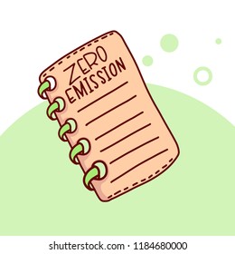 The notebook with hand writing "Zero emission". Think and Create. Vector art.