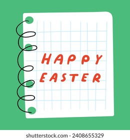 Notebook with handwriting phrase - Happy Easter. Hand drawn vector illustration on green background.