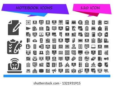 notebook icon set. 120 filled notebook icons.  Simple modern icons about  - Paper, Laptop, Clipboard, Electron, Computer, Internet, Notebook, Communication, Phone book, Tablet