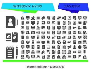 notebook icon set. 120 filled notebook icons.  Simple modern icons about  - Contact, Notepad, Computing, Laptop, Screen, School, Walkie, Responsive, School material, Paper, Handheld
