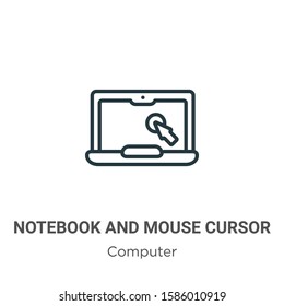 Notebook and mouse cursor outline vector icon. Thin line black notebook and mouse cursor icon, flat vector simple element illustration from editable computer concept isolated on white background