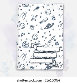 Notebook template with hand drawn astronomy doodles. Vector editable notebook cover.