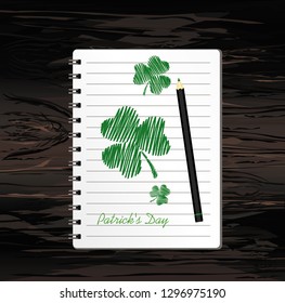 notebook with template hand-drawn green clover and pencil. Vector on wooden background. Greeting card on holiday. Patrick day. A realistic notepad. Office stationery. For notes