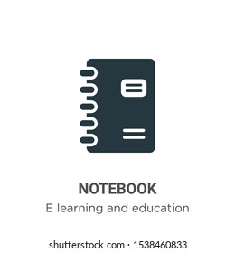 Notebook vector icon on white background. Flat vector notebook icon symbol sign from modern e learning and education collection for mobile concept and web apps design.