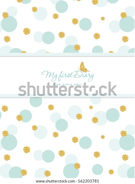 Notepad cover design\
for girls. My first Diary. Including polka dot pattern with glitter\
confetti. Vector\
EPS10.