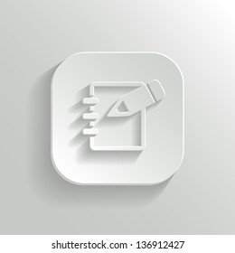 Notepad icon - vector white app button with shadow