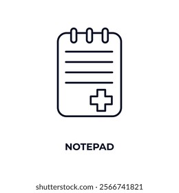 notepad outline icon. Linear vector from medical concept. Thin line notepad icon isolated on white background