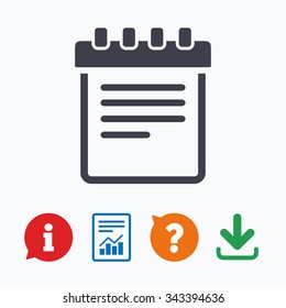 Notepad sign icon. Paper notebook symbol. Information think bubble, question mark, download and report.