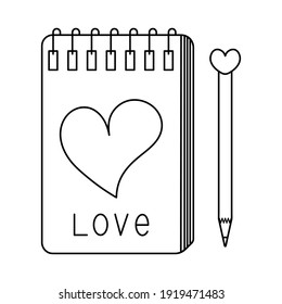 Notepad and a simple pencil for love notes. Sketch. On the cover there is a heart and an inscription love. At the end there is a heart-shaped eraser. Doodle style. A personal diary for cute thoughts. 