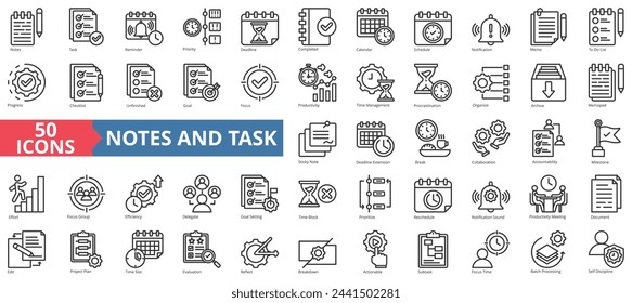 Notes and task icon collection set. Containing reminder, priority, deadline, completed, calendar, schedule, notification icon. Simple line vector.