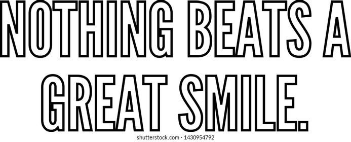 Nothing beats a great smile outlined text art