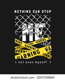 nothing can stop me slogan in broken fence and yellow warning sign on black background vector illustration