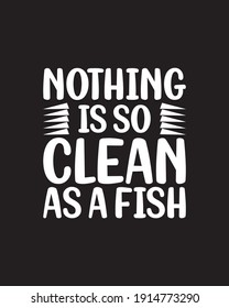 Nichts ist so sauber wie ein Fisch. Handgezeichnetes typografisches Plakatdesign. Premium-Vektorgrafik.