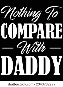 Nothing to compare with daddy EPS file for cutting machine. You can edit and print this vector art with EPS editor.