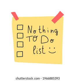 Nothing to do list. Funny paper note. Vector illustration on white background.