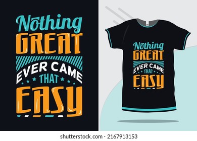 Nada grandioso jamás llegó tan fácil motivación y cita inspiradora tipografía diseño de camisetas vector premium para impresión