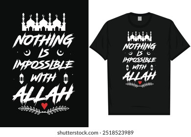 Nothing is impossible with Allah islam islamic 
motivational quotes love Allah typography graphics tshirt design