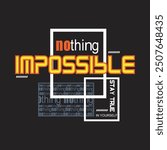 nothing impossible design typography vector illustration