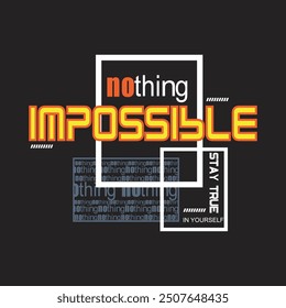 nothing impossible design typography vector illustration