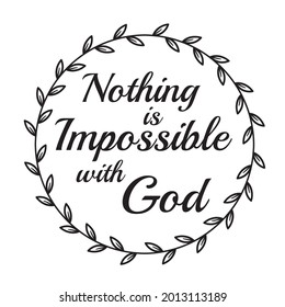 Nothing Is Impossible With God Hd Stock Images Shutterstock