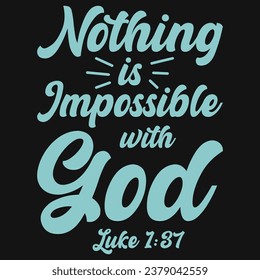 nothing is impossible with god jesus typography design Color 8bc9ca