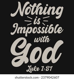 nothing is impossible with god jesus typography design Color c5bfb6