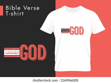 Nothing Impossible in God - Luke 1.37 - Bible Verse T-shirt Design