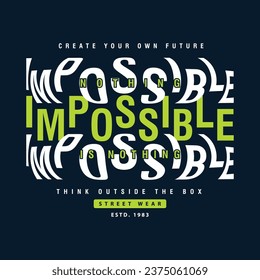 nothing impossible graphic t shirt design, typography vector, illustration, casual style