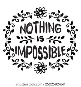  Nothing is impossible. Inspirational quote. Hand lettering.