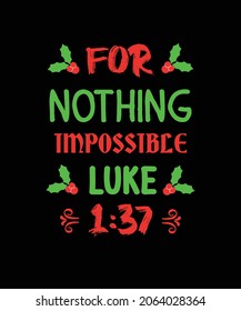 For nothing impossible luck t shirt design.
