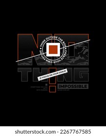 Nothing impossible, modern stylish motivational quotes typography slogan. Colorful abstract design vector illustration for print tee shirt, apparels,  typography, poster and other uses.