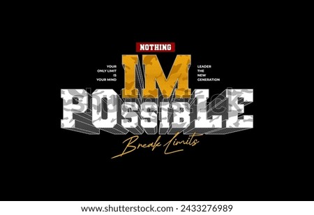 Nothing impossible, modern and stylish motivational quotes typography slogan. Abstract design illustration vector for print tee shirt, typography, poster and other uses. 