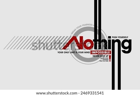 Nothing impossible, modern stylish motivational quotes typography slogan. Colorful abstract design vector illustration for print tee shirt, apparels, background, typography, poster and others