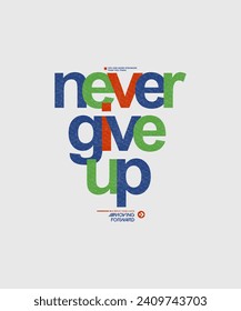 Nothing impossible, never give up, modern and stylish motivational quotes typography slogan. Abstract design illustration vector for print tee shirt, typography, poster and other uses. 