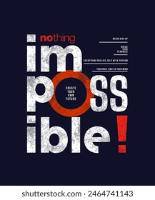 Nothing impossible, never give up, modern stylish motivational quotes typography slogan. Colorful abstract design vector illustration for print tee shirt, background, typography, poster and others