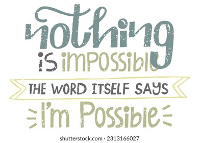 Nothing is Impossible a Positive Design